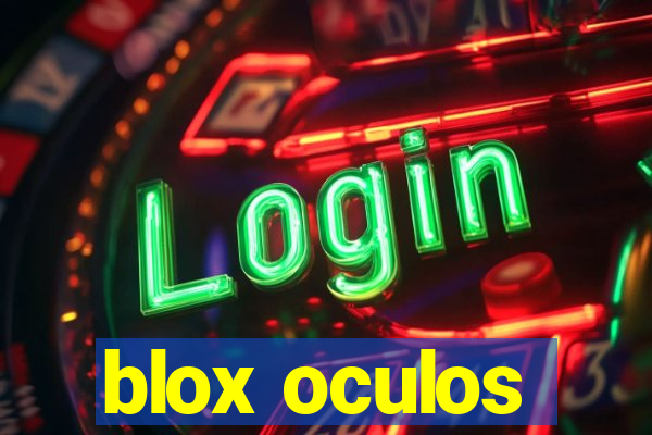 blox oculos